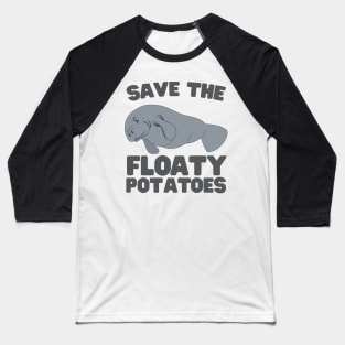 Save floaty potatoes Baseball T-Shirt